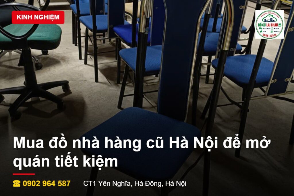 Mua đồ nhà hàng cũ Hà Nội để mở quán tiết kiệm