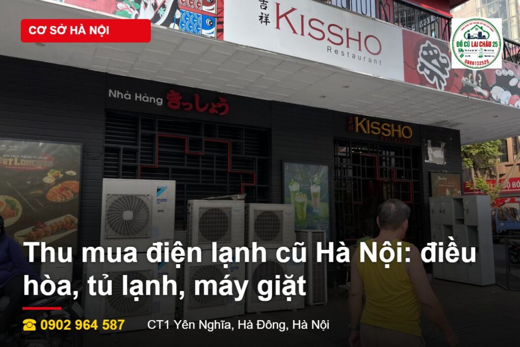 Thu mua điện lạnh cũ Hà Nội điều hòa tủ lạnh máy giặt