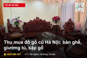 Thu mua đồ gỗ cũ Hà Nội bàn ghế giường tủ sập gỗ