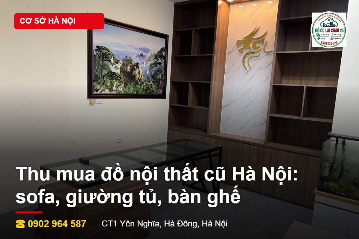 Thu mua đồ nội thất cũ Hà Nội sofa giường tủ bàn ghế