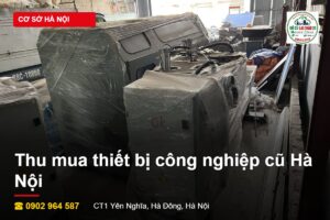 Thu mua thiết bị công nghiệp cũ Hà Nội